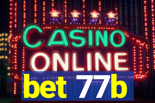 bet 77b